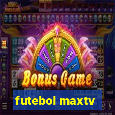 futebol maxtv